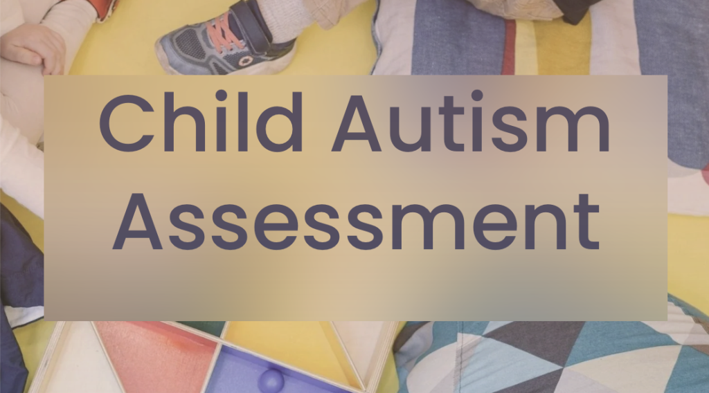 Autism Diagnostic Assessments- Your Way Psychology & Education