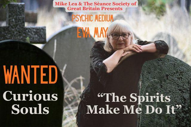 Eva May- The Spirits Make Me Do It!
