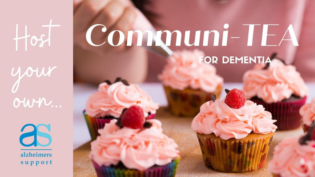 Host a Communi-TEA to fundraise for Alzheimer's Support